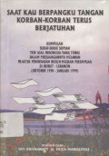 Saat kau berpangku tangan korban-korban terus barjatuhan: kumpulan surat-surat Sopiah TKW asal Indonesia yang tewas dalam perjuangannya melawan praktek penindasan buruh migran perempuan di Beirut - Lebanon (Oktober 1998 - Januari 1999)