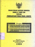 Undang-Undang Republik Indonesia nomor 31 tahun 1999 tentang pembe- rantasan tindak pidana korupsi: dilengkapi peraturan pelaksanaan undang-undang tentang penyelenggaraan negara yang bersih dan bebas dari korupsi, kolusi dan nepotisme; Instruksi Presiden