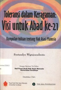 Toleransi dalam keragaman: visi untuk abad ke-21: kumpulan tulisan tentang Hak Asasi Manusia