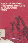 Laporan keadaan hak-hak asasi manusia di Indonesia 1990