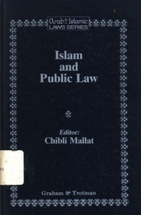 Islam and Public Law: Classical and Contemporary Studies