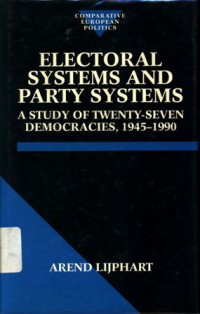 Electoral Systems and Party Systems: a Study of Twenty-Seven Democracies, 1945-1990