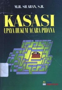 Kasasi: upaya hukum acara pidana