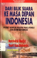 Dari bilik suara ke masa depan Indonesia: potret konflik politik pasca Pemilu dan nasib reformasi