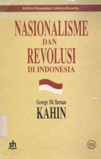 Nasionalisme dan revolusi di Indonesia: refleksi pergumulan lahirnya Republik