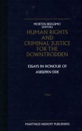 Human rights and criminal justice for the downtrodden