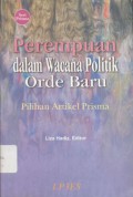 Perempuan dalam Wacana Politik Orde Baru : Pilihan Artikel Prisma __(6314)