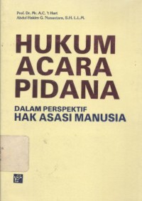 Hukum acara pidana: dalam perspektif hak asasi manusia
