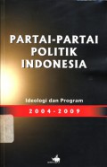 Partai-partai politik Indonesia: ideologi dan program 2004-2009