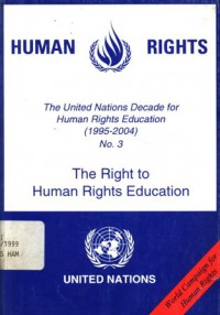 The United Nations Decade for Human Rights Education (1995-2000) no.3 : The Right to human rights education