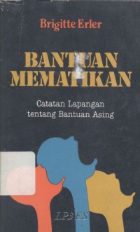 Bantuan mematikan: catatan lapangan tentang bantuan asing