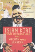 Islam kiri: melawan kapitalisme modal dari wacana menuju gerakan