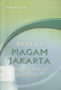 Status Piagam Jakarta: Tinjauan Hukum dan Sejarah