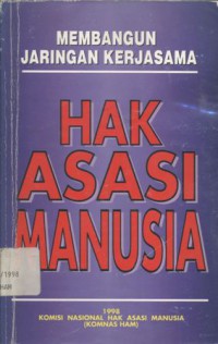 Membangun jaringan kerjasama hak asasi manusia (