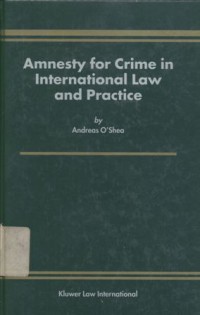 Amnesty for crime in international law and practice