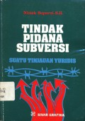 Tindak pidana subversi: suatu tinjauan yuridis