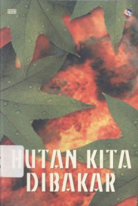 Hutan Kita Dibakar - (5708)