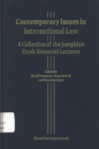 Contemporary issues in international law: a collection of the Josephine Oneh memorial lectures