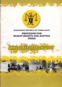 Provedor For Human Rights And Justice (PDHJ) : Annual Report PDHJ 2007 __(6291)