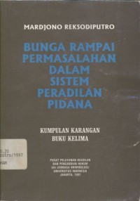 Bunga rampai permasalahan dalam sistem peradilan pidana