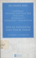 Laporan Pelapor Khusus PBB tentang kekerasan terhadap perempuan: misi ke Indonesia dan Timor Timur; 20 November - 4 Desember 1998