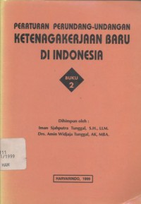 Peraturan Perundang-undangan Ketenagakerjaan Baru di Indonesia (Buku 2)
