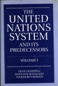 The United Nations System and Its Predecessors Volume 1