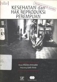 Kesehatan dan hak reproduksi perempuan: panduan untuk jurnalis