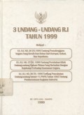 3 (tiga) undang-undang RI tahun 1999 meliputi: UU RI no.28 th. 1999 tentang penyelenggaraan negara yang bersih dan bebas dari korupsi, kolusi, dan nepotisme: UU RI no.27 th. 1999 tentang perubahan Kitab Undang-Undang Hukum Pidana yang berkaitan dengan kej