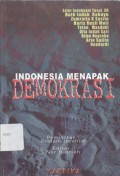 Indonesia Menapak Demokrasi : Evaluasi Perkembangan Reformasi Dan Peran Organisasi Masyarakat Sipil