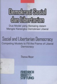 Demokrasi sosial dan libertarian: dua model yang bersaing dalam mengisi kerangka demokrasi liberal