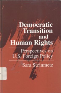 Democratic transition and human rights: perspectives on U.S. foreign policy