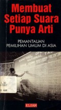 Membuat setiap suara mempunyai arti: pemantauan pemilihan umum di Asia