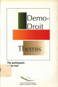 The participants in the trial: with particular reference to criminal proceedings; multilateral meeting orgnised by the Council of Europe, Strasbourg, 29-31 May 1996