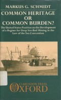 Common Heritage or Common Burden? : The United States Position on the Development of a Regime for Deap Sea-Bed Mining in the Law of the Sea Convention