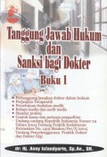 Tanggung Jawab Hukum dan Sanksi bagi Dokter: Buku I