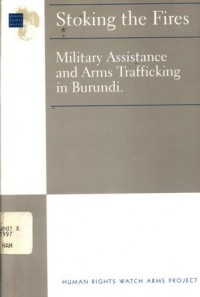 Stoking the fires: military assistance and arms trafficking in Burundi