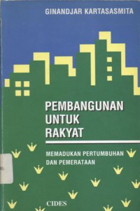 Pembangunan untuk Rakyat: Memadukan Pertumbuhan dan Pemerataan