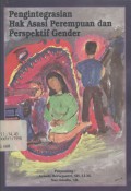 Pengintegrasian hak asasi perempuan dan perspective gender: tindak kekerasan terhadap wanita; laporan pelapor khusus kekerasan terhadap perempuan - PBB dalam kunjungan ke Indonesia tanggal 20 November - 4 Desember 1998