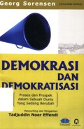 Demokrasi dan Demokratisasi: Proses dan Prospek dalam Sebuah Dunia yang Sedang Berubah