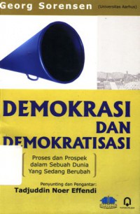 Demokrasi Dan Demokratisasi: Proses dan Prospek dalam Sebuah Dunia Yang Sedang Berubah