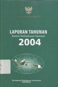 Laporan tahunan Komisi Ombudsman Nasional 2004