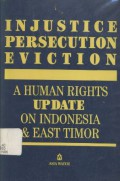 Injustice, Persecution, Eviction: a Human Rights Update on Indonesia and East Timor