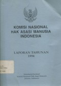 Laporan tahunan 1994: Komisi Nasional Hak Asasi Manusia