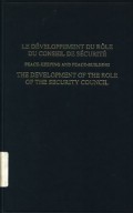 Le Developpement du Role du Conseil de Securite = The Development of the Role of Security Council: Peace-Keeping and Peace-Building