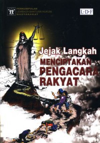 Jejak Langkah Menciptakan Pengacara Rakyat