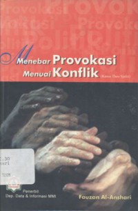 Menebar Provokasi Menuai Konflik - (5848)