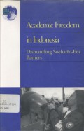 Academic freedom in Indonesia: dismantling Soeharto-Era barriers