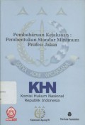 Penelitian Pembaharuan Kejaksaan: Pembentukan Standar Minimum Profesi Jaksa