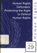 Human Rights Defenders: Protecting the Right to Defend Human Rights : Fact Sheet No. 29